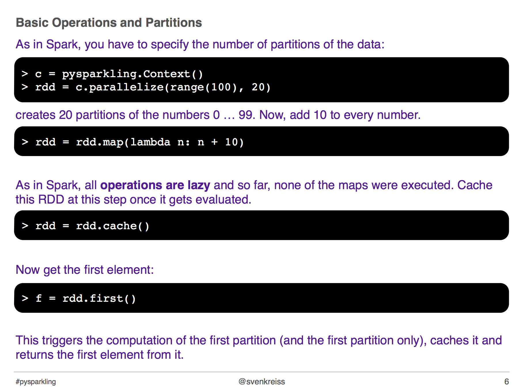 A slide on the basics of pysparkling from the PyGotham talk.